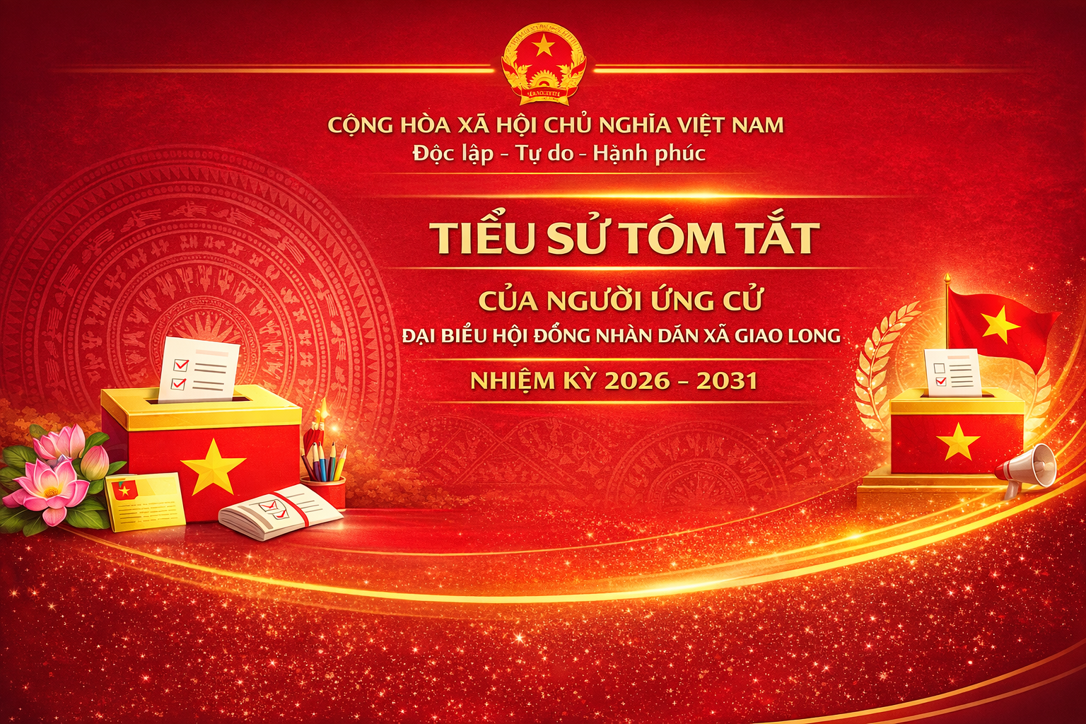TIỂU SỬ TÓM TẮT CỦA NGƯỜI ỨNG CỬ ĐẠI BIỂU HỘI ĐỒNG NHÂN DÂN XÃ GIAO LONG  NHIỆM KỲ 2026-2031