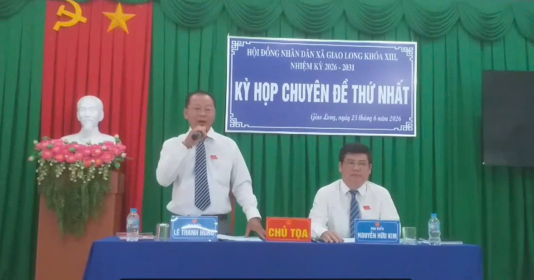 Kỳ họp chuyên đề thứ nhất Hội đồng nhân dân xã Giao Long, Khóa VIII, nhiệm kỳ 2026 - 2031